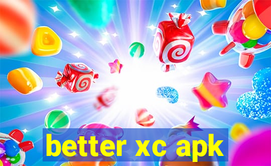 better xc apk